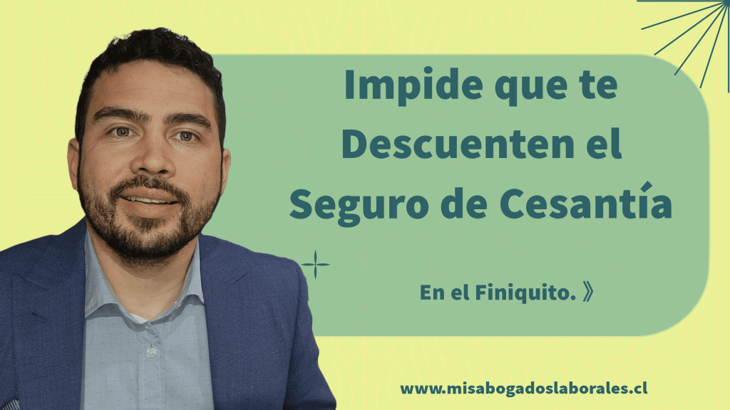 descuento seguro cesantia en finiquito